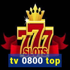 tv 0800 top